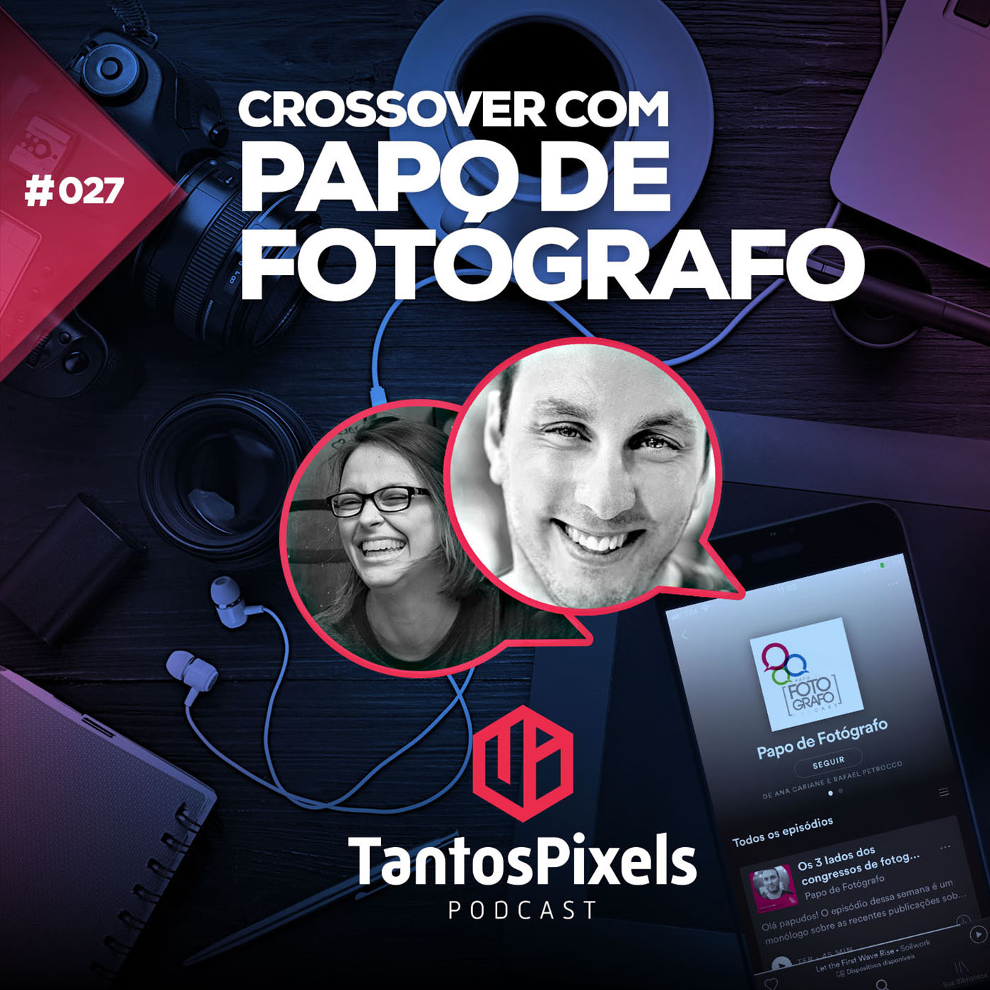 TantosPixels - 027 - Crossover com Papo de Fotógrafo
