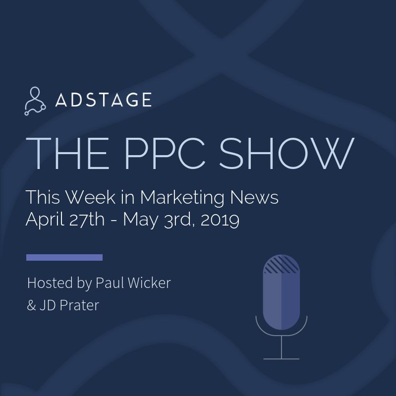 This Week in Marketing News (Apr 26 - May 3, 2019)