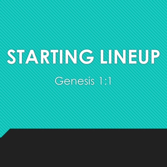 05.05.2019 I Genesis 1:1 I Starting Line Up I Jerry Barber 05.05.2019 I Genesis 1:1 I Starting Line Up I Jerry Barber
