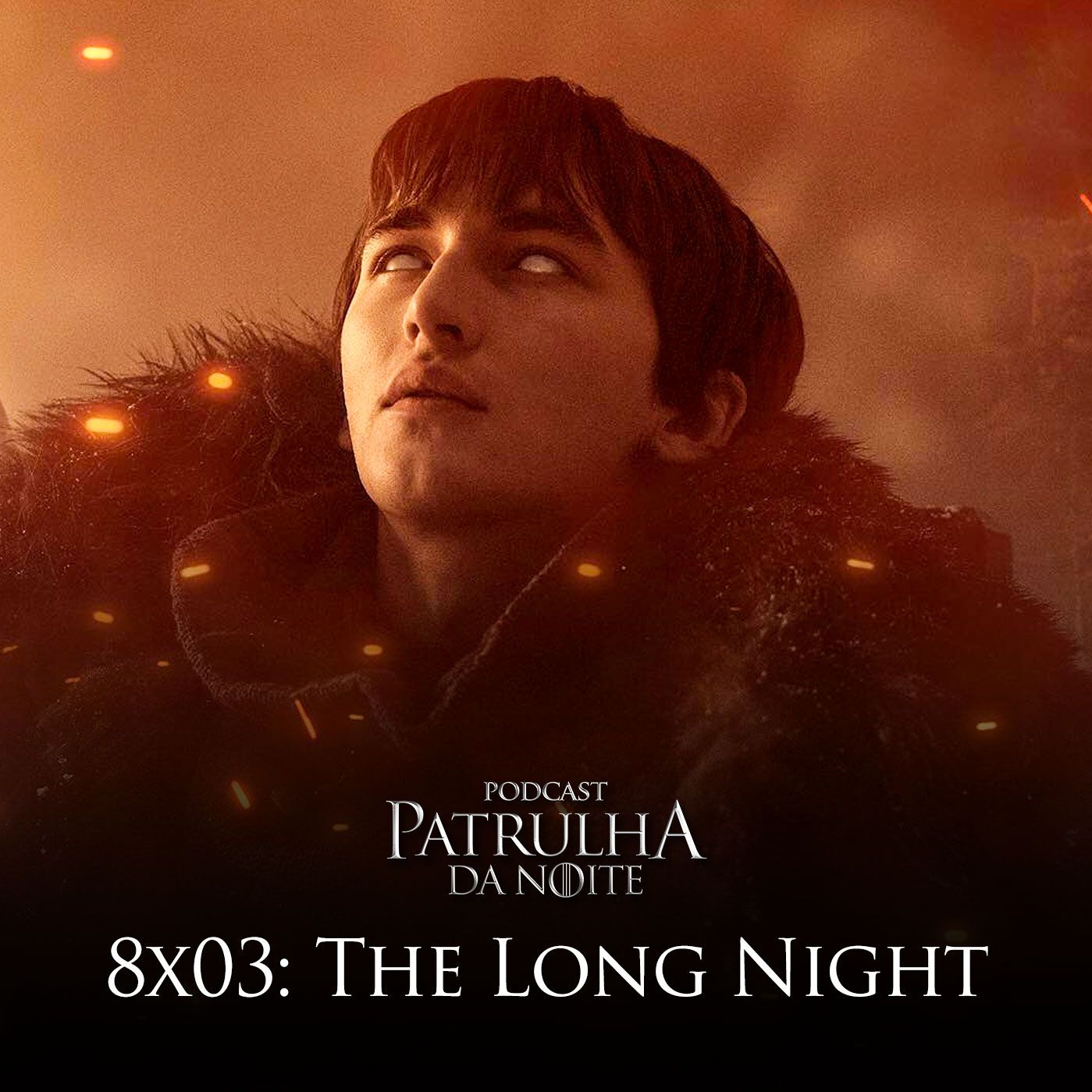 Patrulha da Noite #46 - Review de Game of Thrones 8x03: "The Long Night" Patrulha da Noite #46 - Review de Game of Thrones 8x03: "The Long Night"