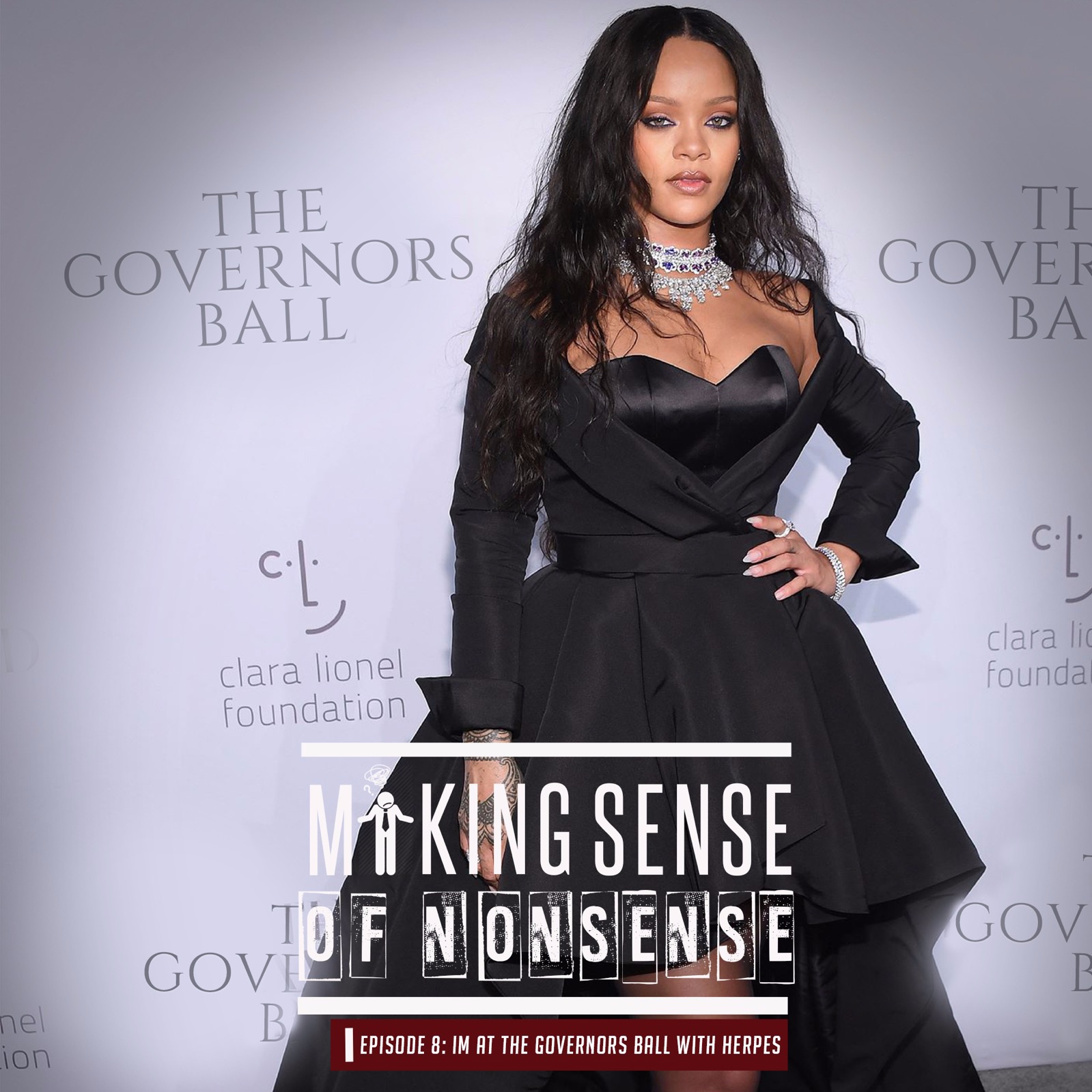 Making Sense Of Nonsense Episode 8 - I'm At The Governor's Ball With Herpes