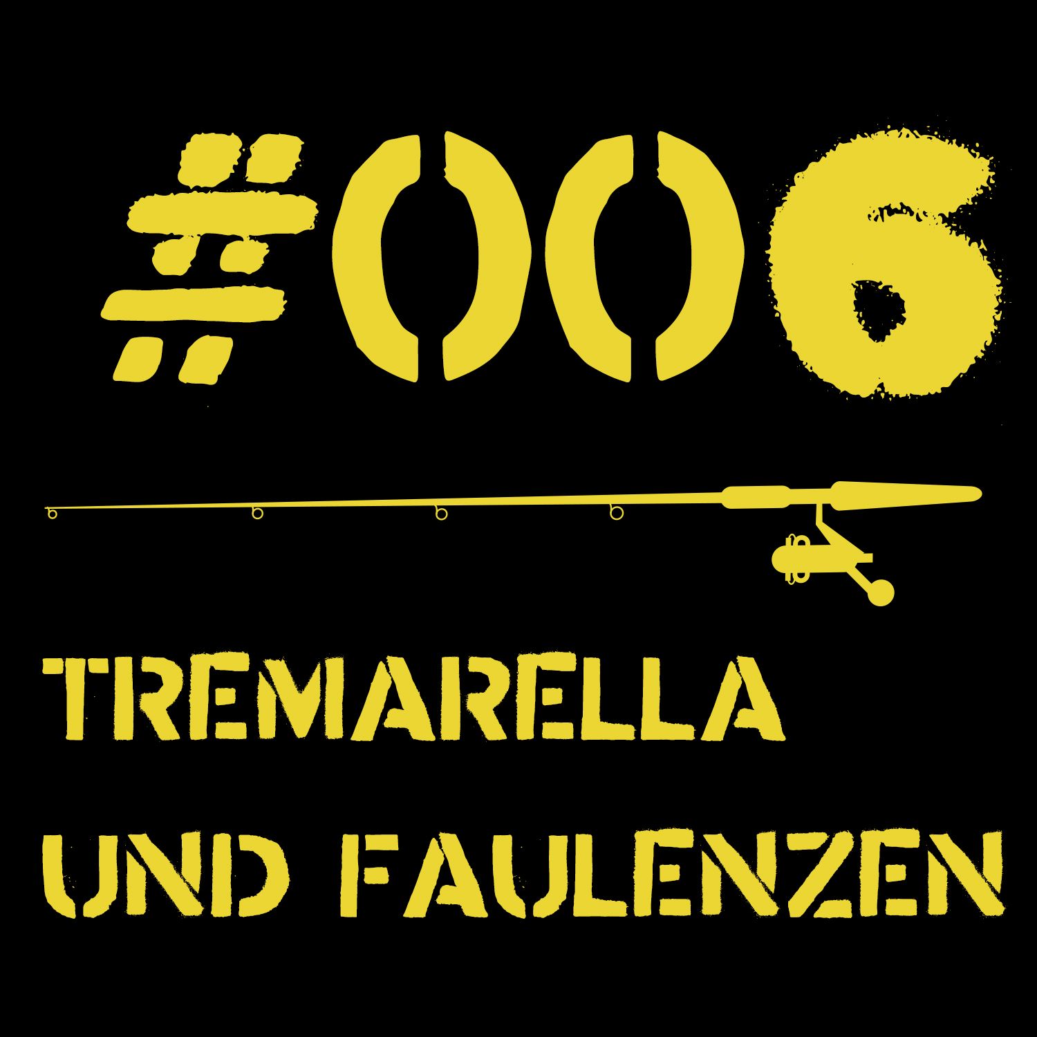 #006 - Tremarella Und Faulenzen
