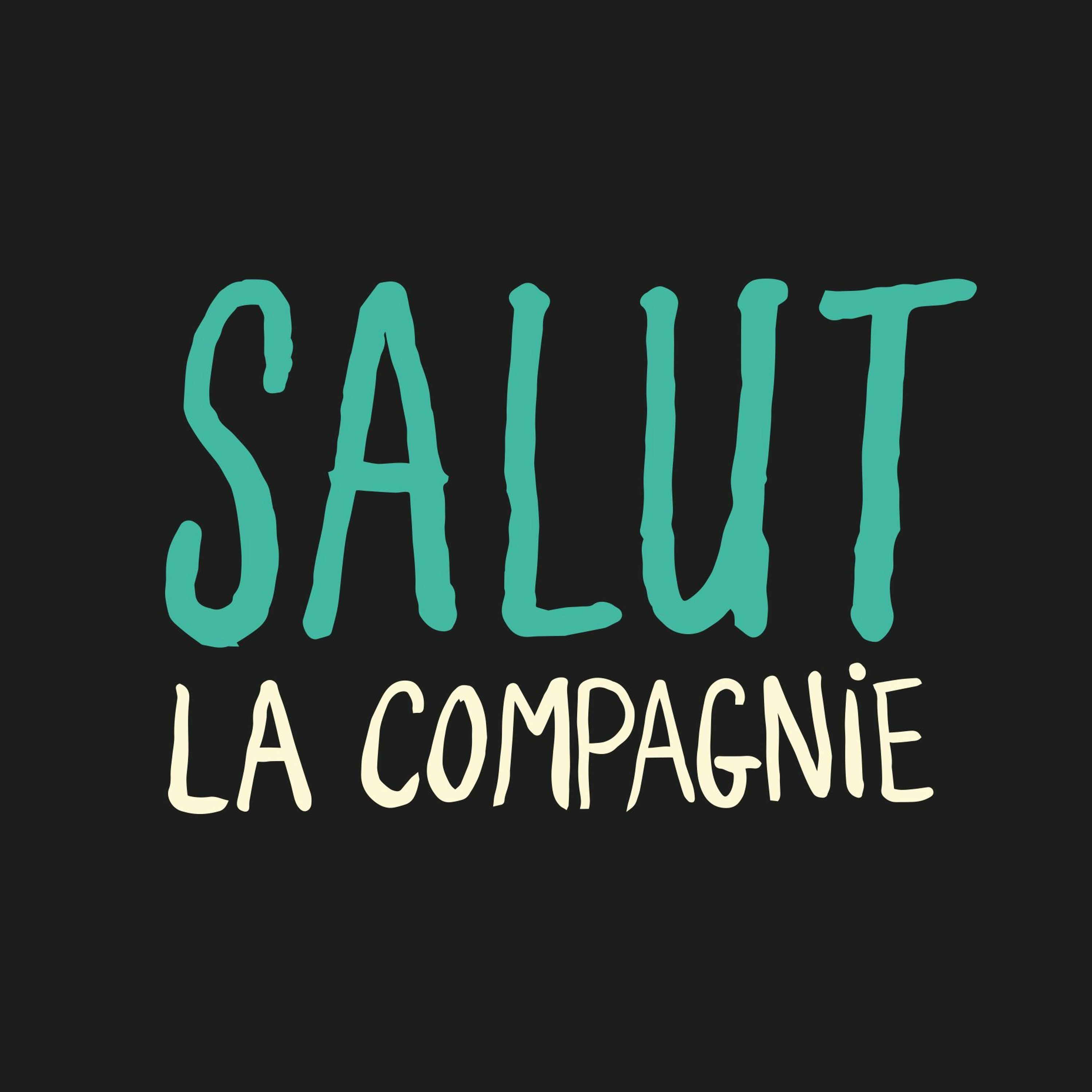 Salut la compagnie