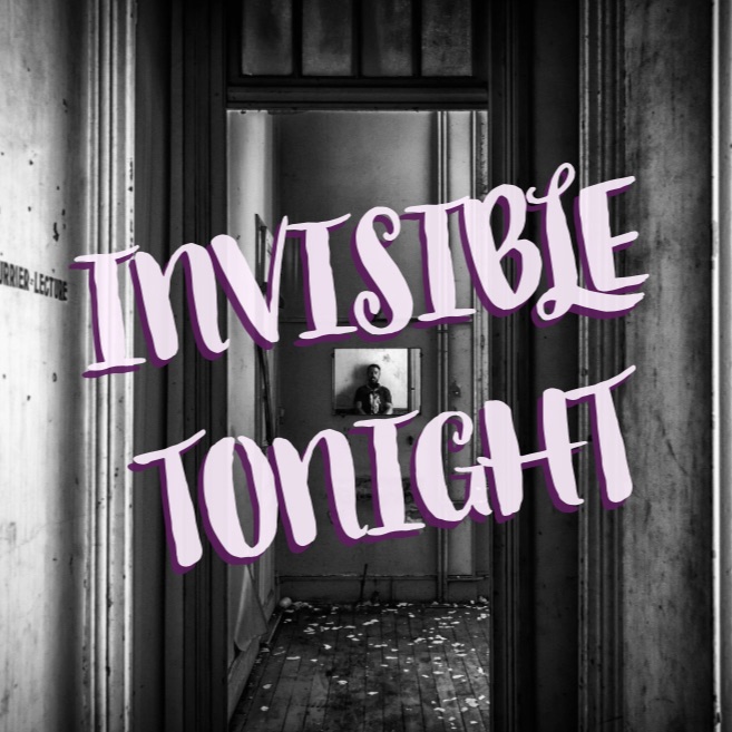 Invisible Tonight