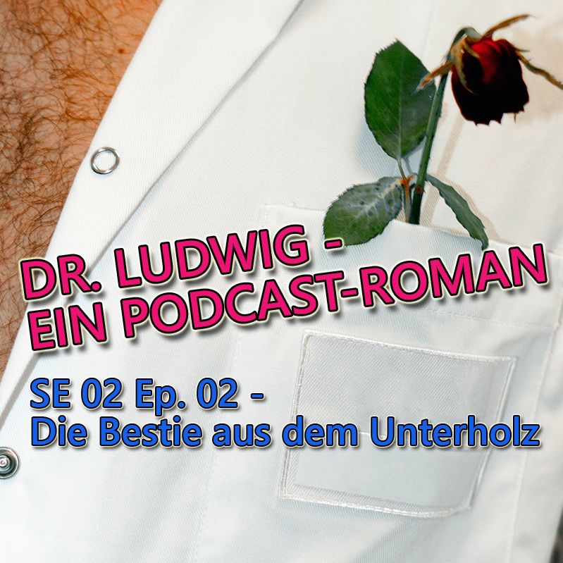SE 02 Ep. 02 - Die Bestie aus dem Unterholz