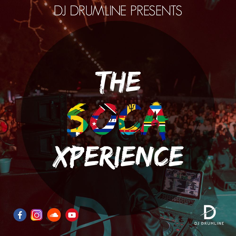 Dj Drumline Presents The Soca Xperience 001