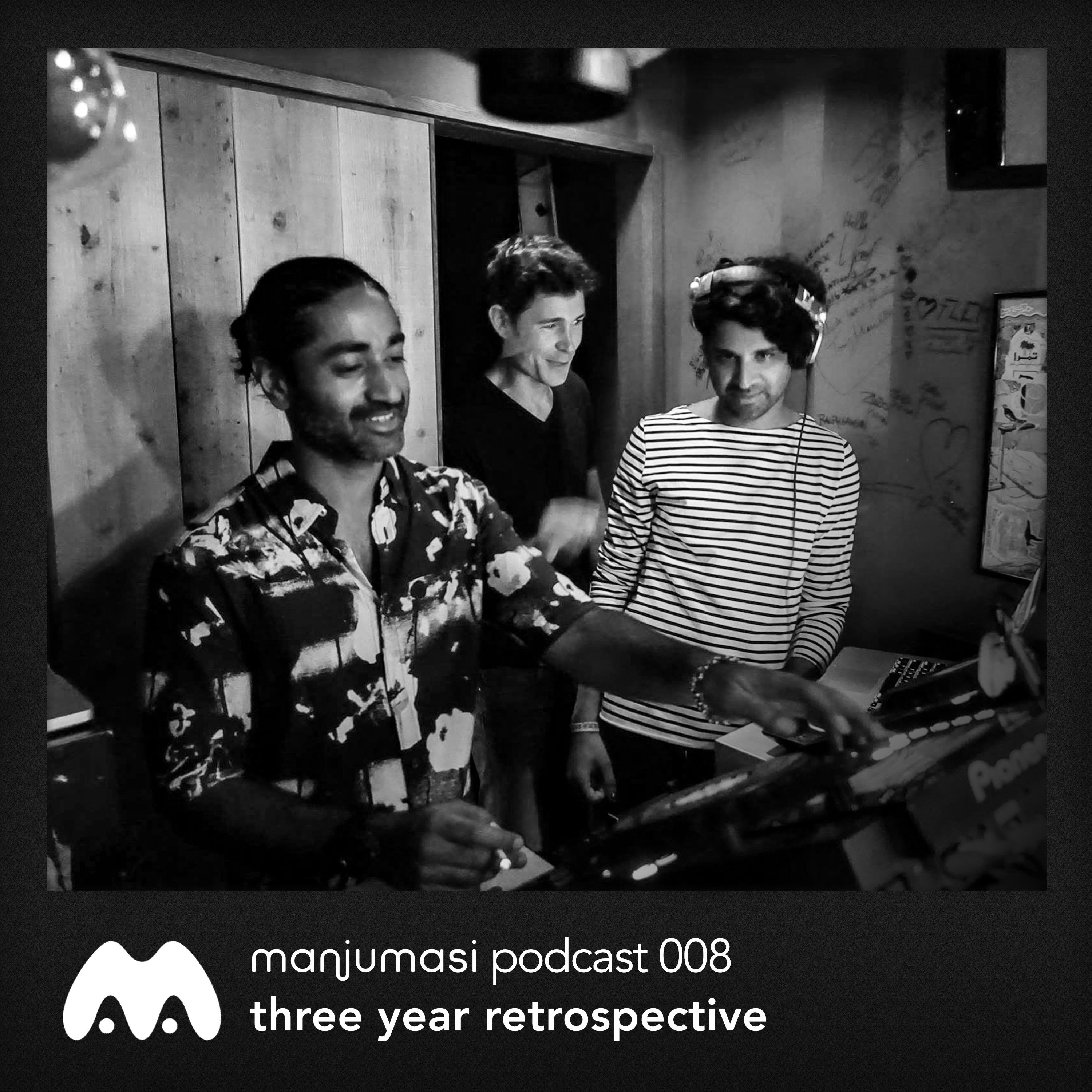 Manjumasi Podcast 008: 3 Year Retrospective