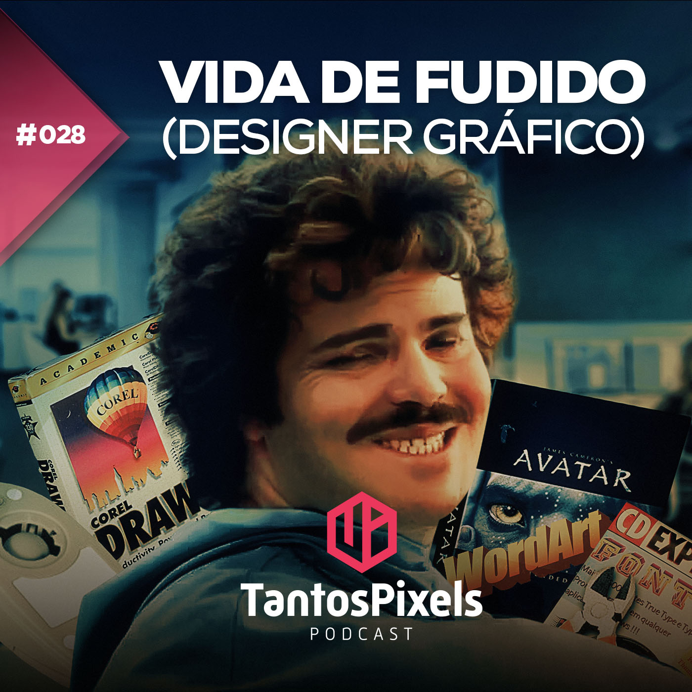 TantosPixels - 028 - Vida de Fudido (Designer Gráfico)