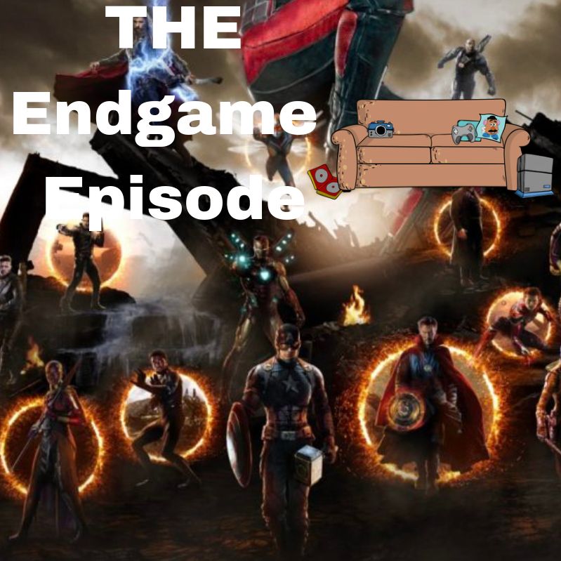 08 - THE Endgame Episode