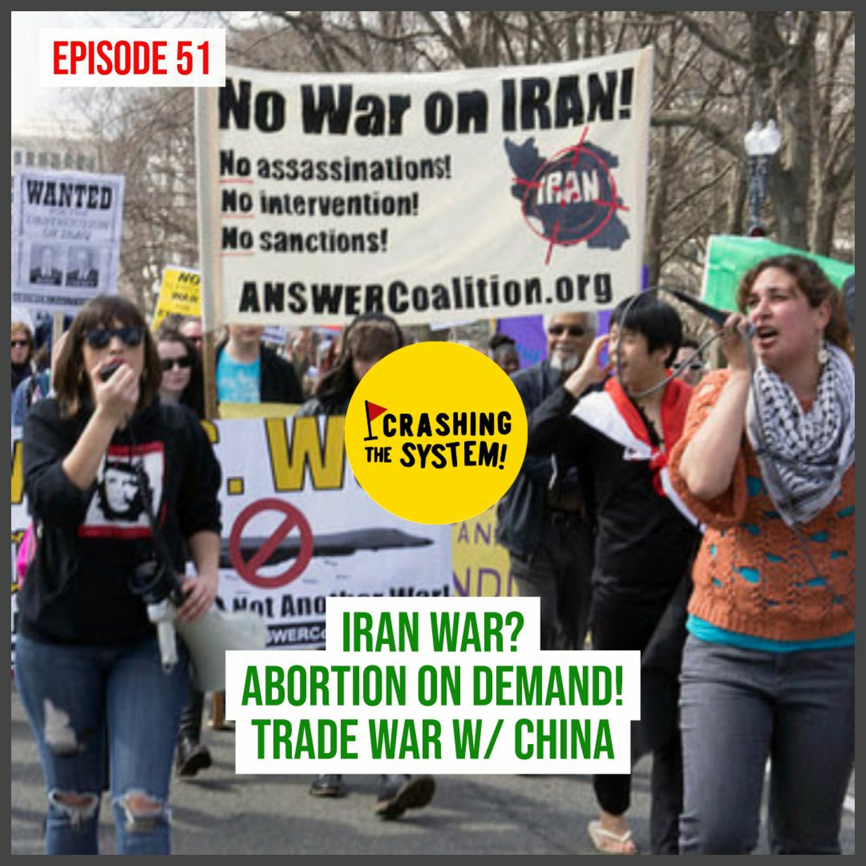 Iran War? Abortion on Demand! Trade War w/ China