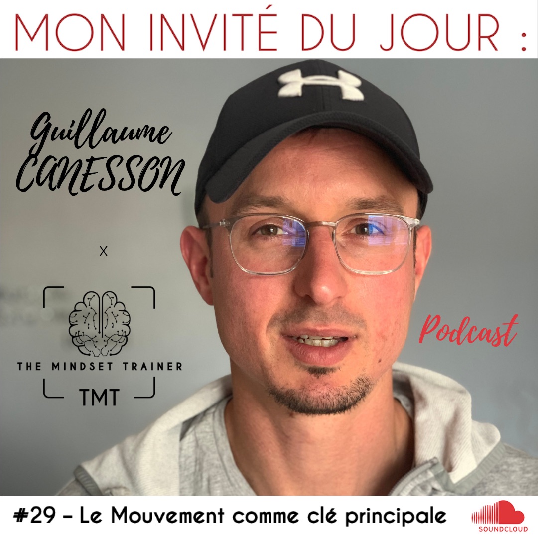 #29 - Le Mouvement Comme Clé Principale - De Kim Bennour Avec Guillaume Canesson