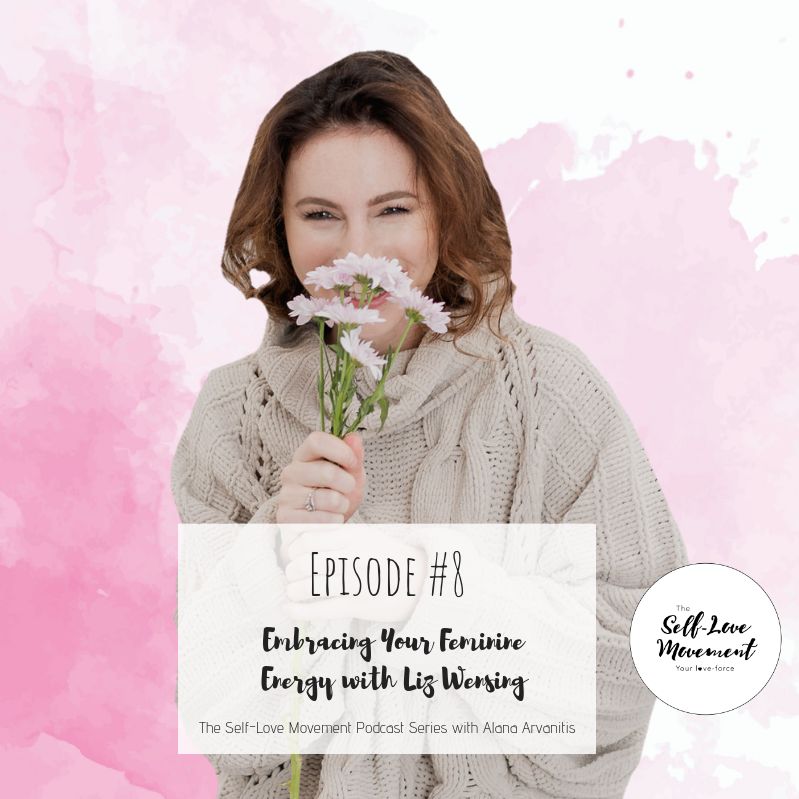 Episode #8 Embracing Your Feminine Energy With Liz Wensing
