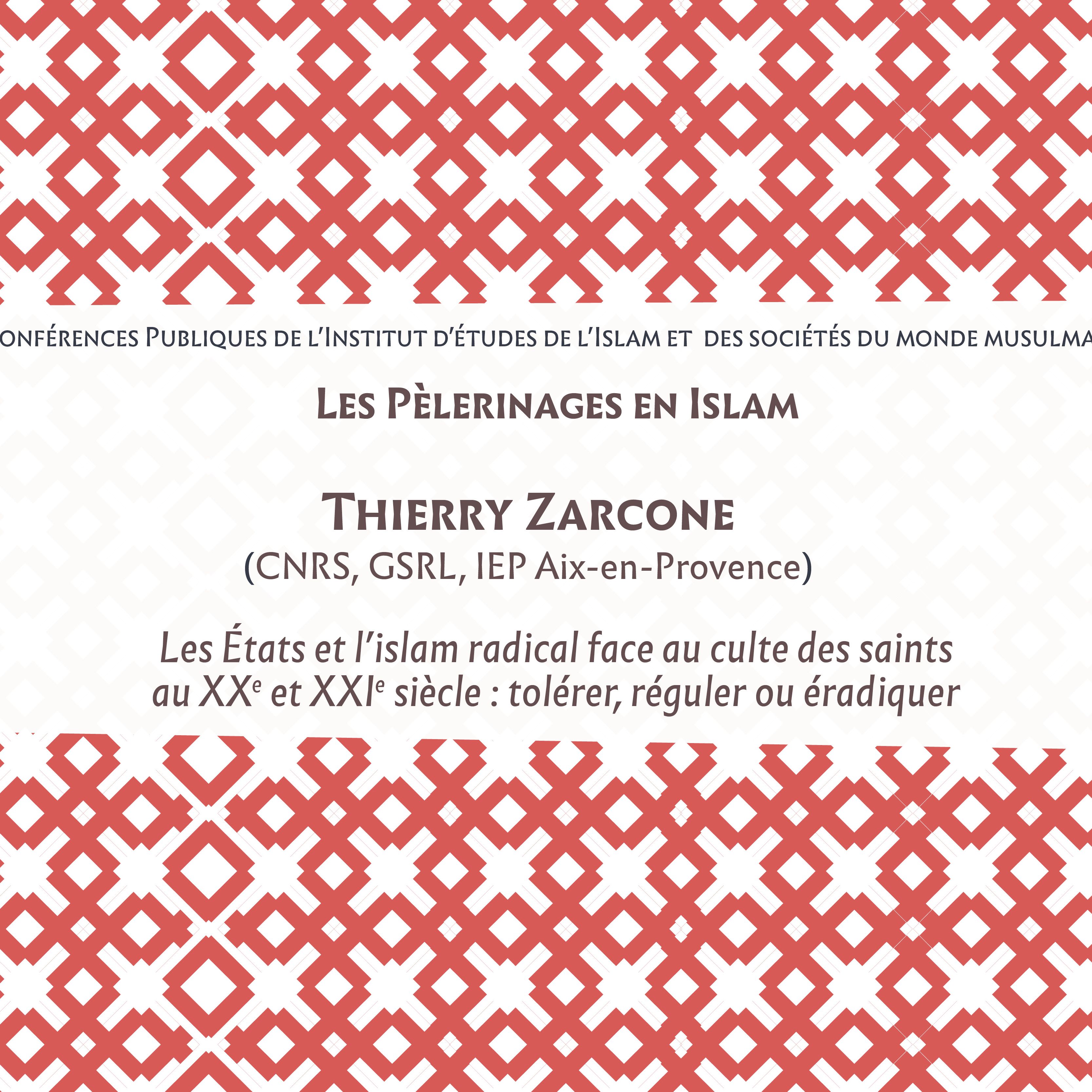 Les États et l’islam radical face au culte des saints au XXe et XXIe siècle / T. ZARCONE
