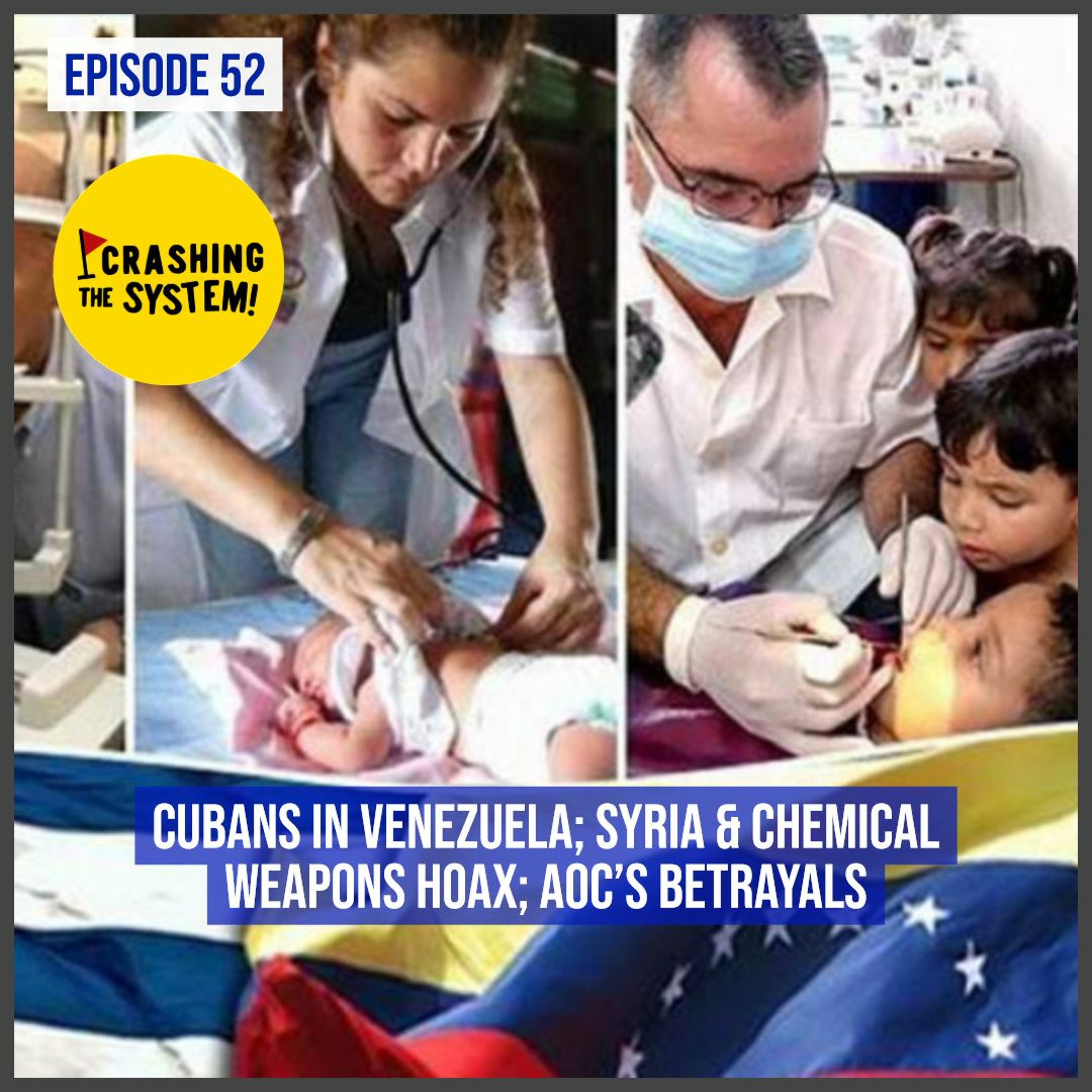Cubans in Venezuela; Syria & Chemical Weapons Hoax; AOC's Betrayals