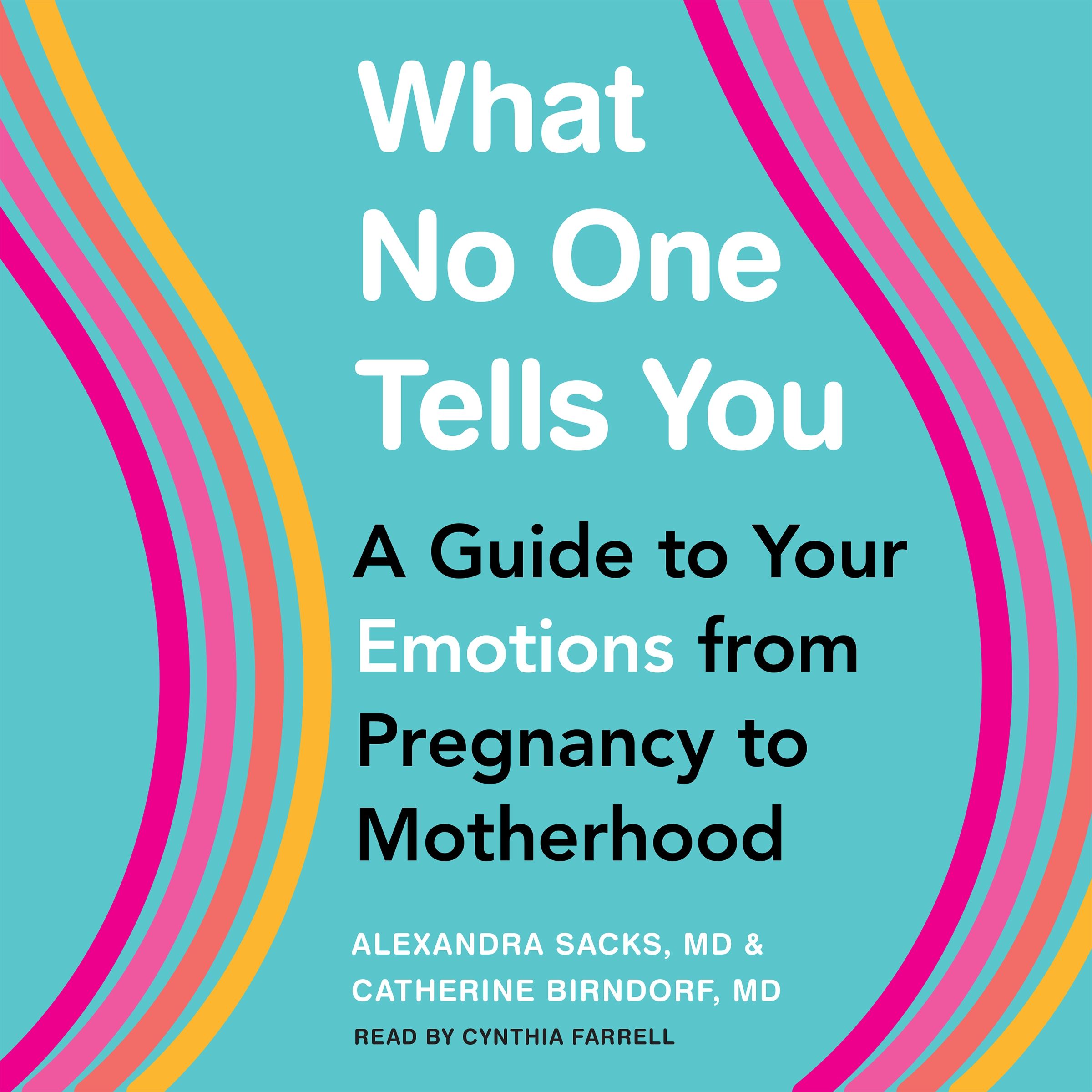 What No One Tells You by Alexandra Sacks & Catherine Birndorf. Read by Cynthia Farrell