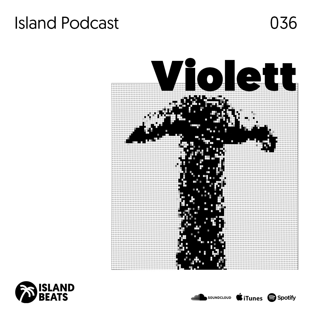 Island Podcast 036 | Violett