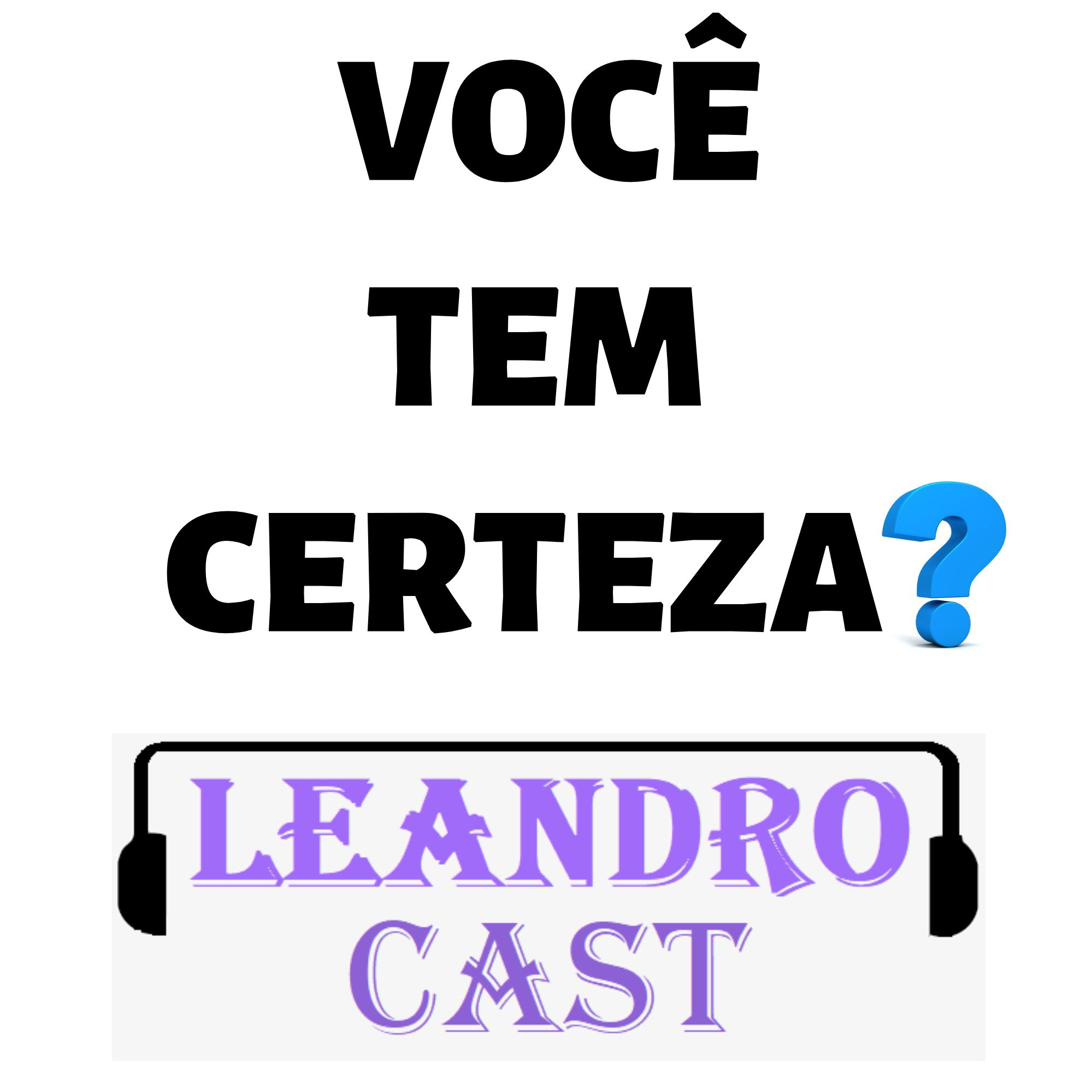 #005 Você Tem Certeza..