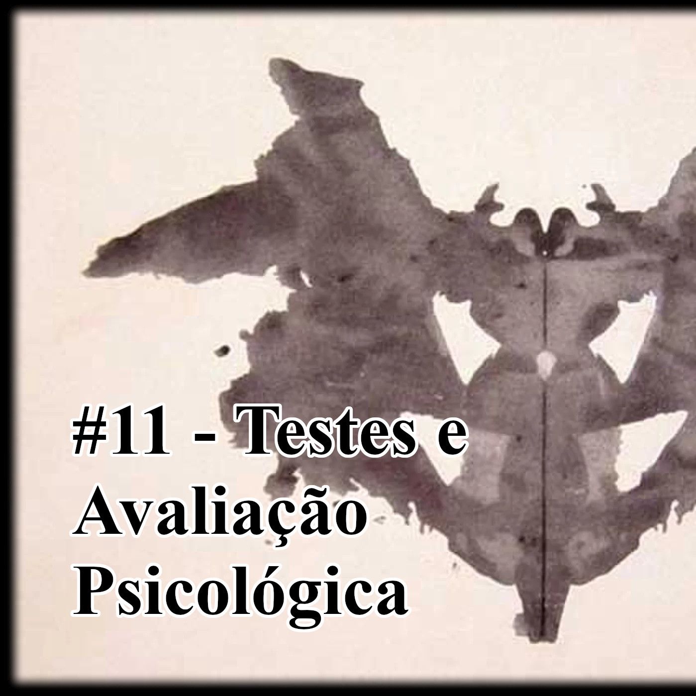 11 - Testes e Avaliação Psicológica