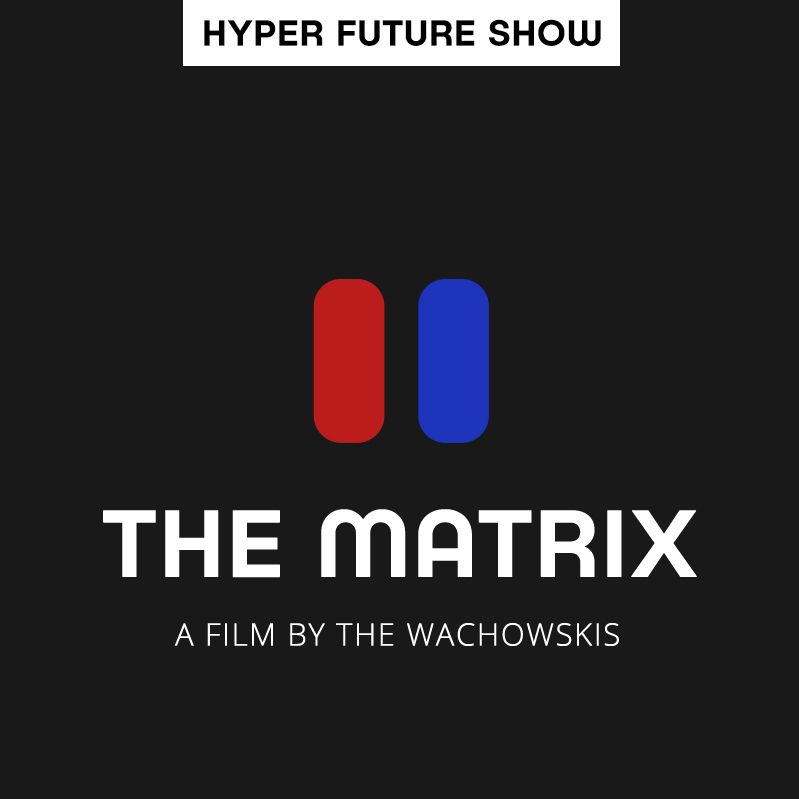 THE MATRIX | HYPER FUTURE SHOW