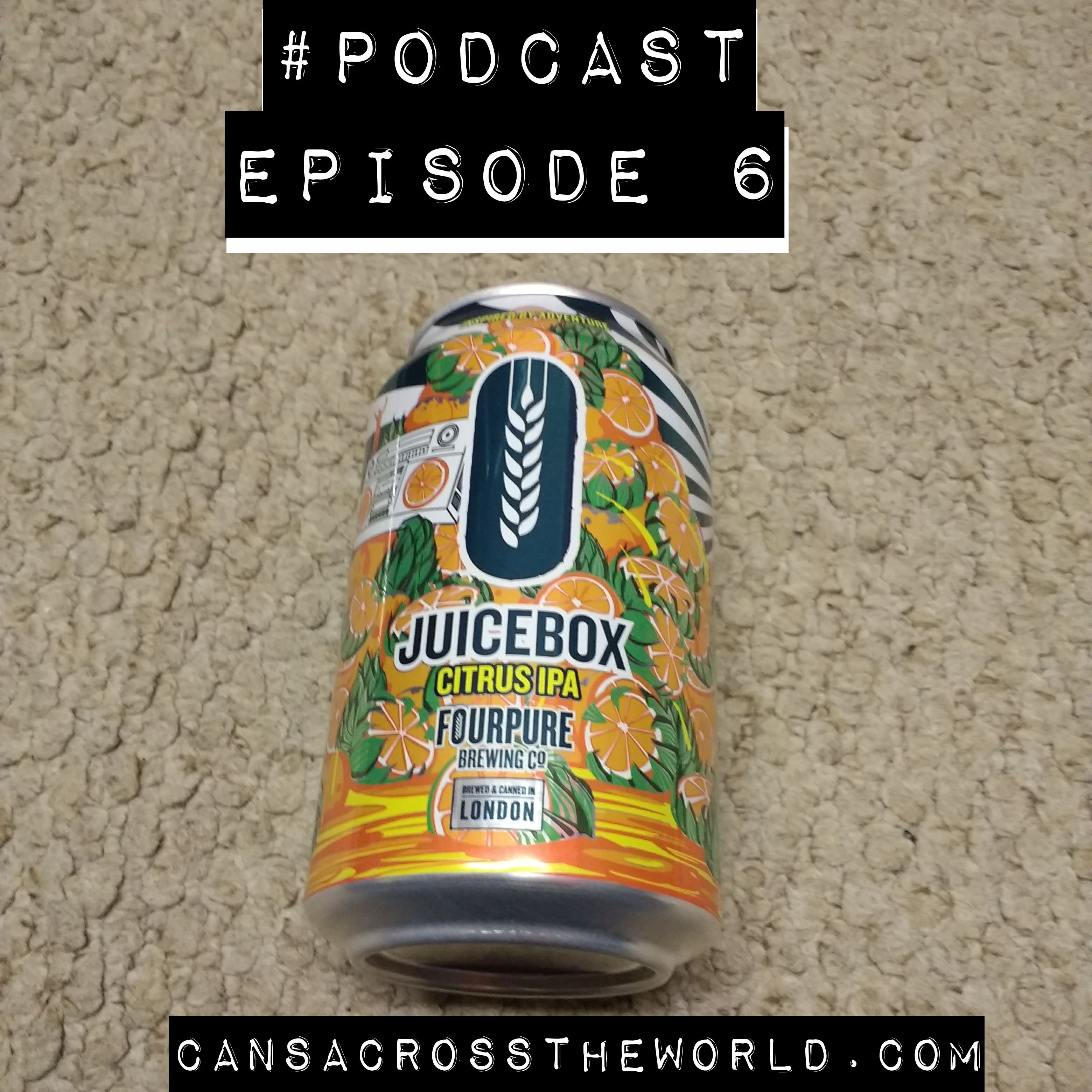 Episode 6 - Juicebox Citrus IPA (Fourpure Brewing)