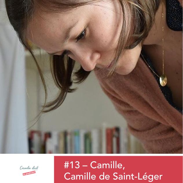 #13 - Camille, Camille de Saint-Léger