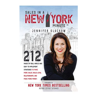 Podcast 723: Sales in a New York Minute™ with Jennifer Gluckow Podcast 723: Sales in a New York Minute™ with Jennifer Gluckow