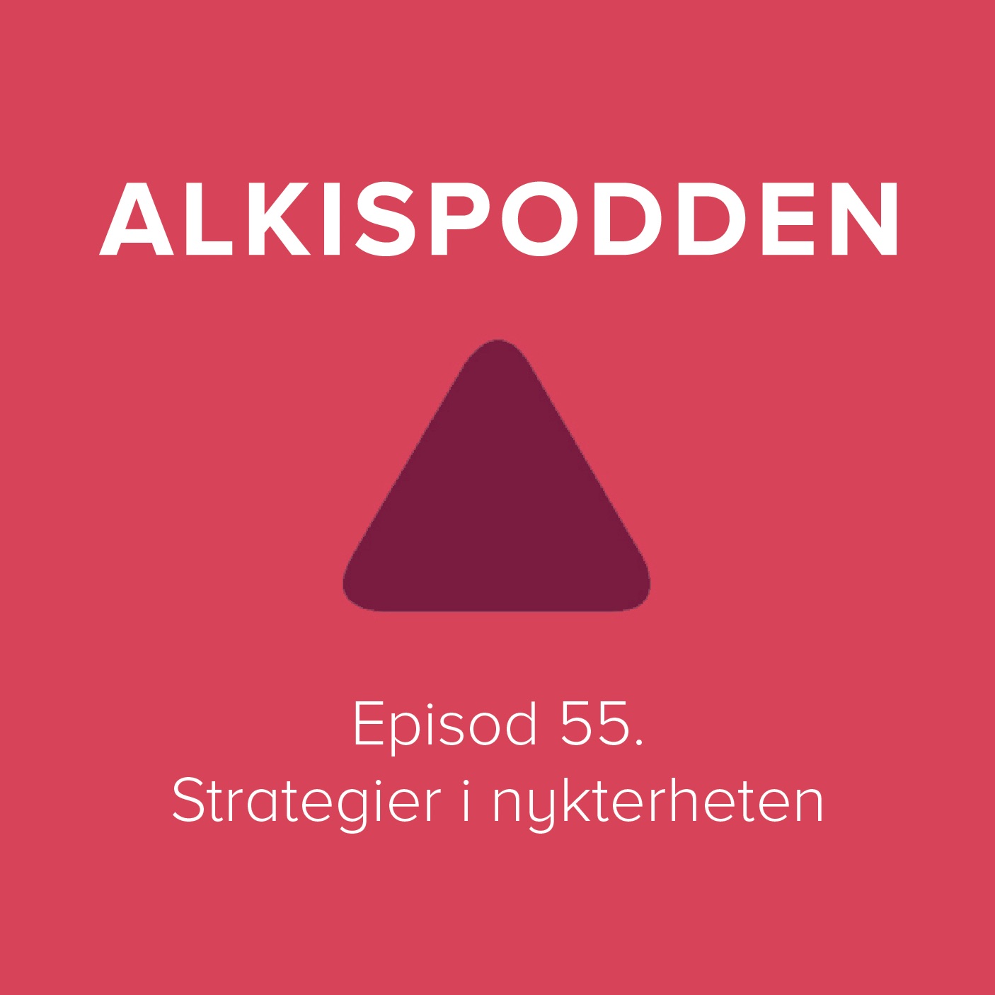 Episod 55. Strategier i nykterheten