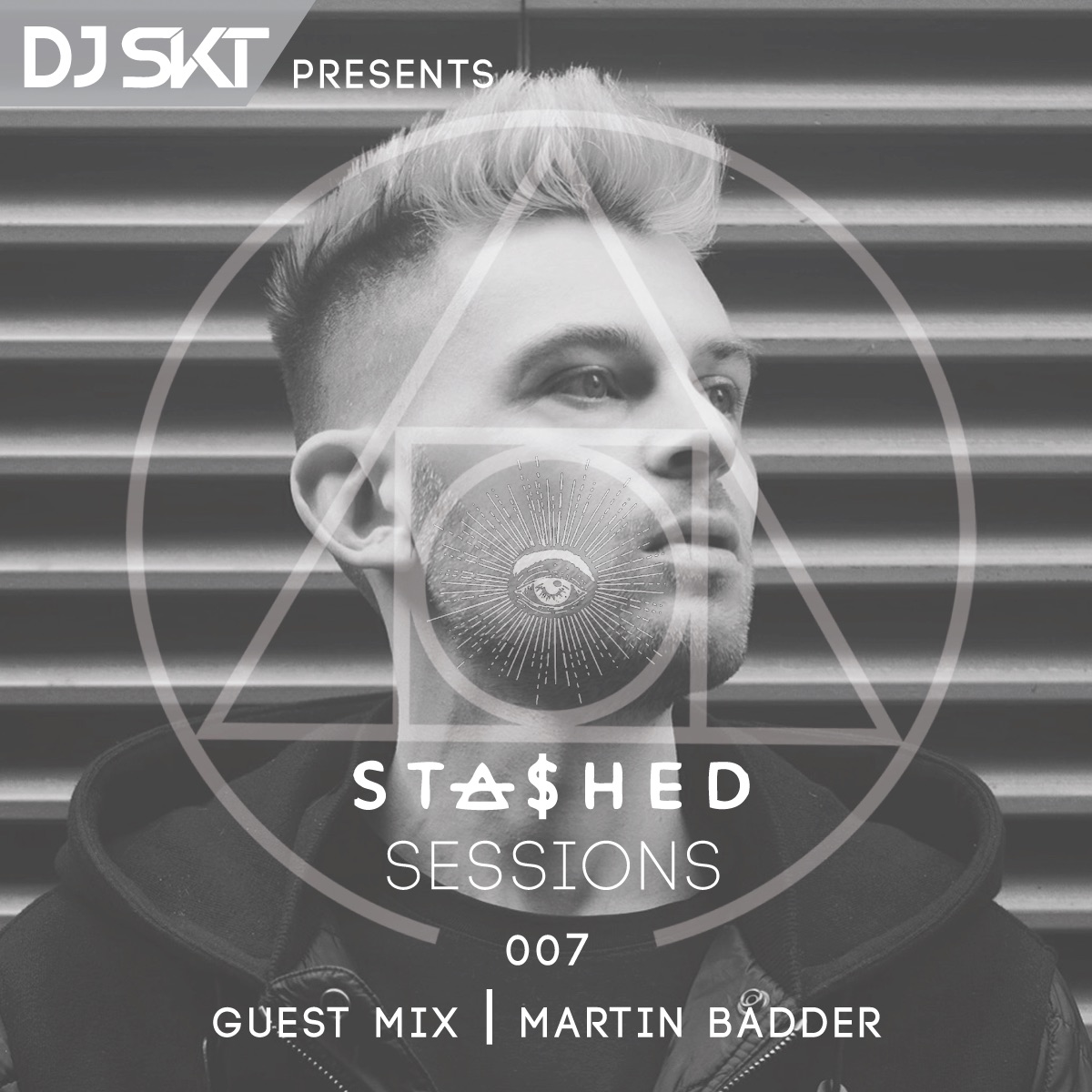 DJ S.K.T Presents Stashed Sessions 007 Guest Mix Martin Badder