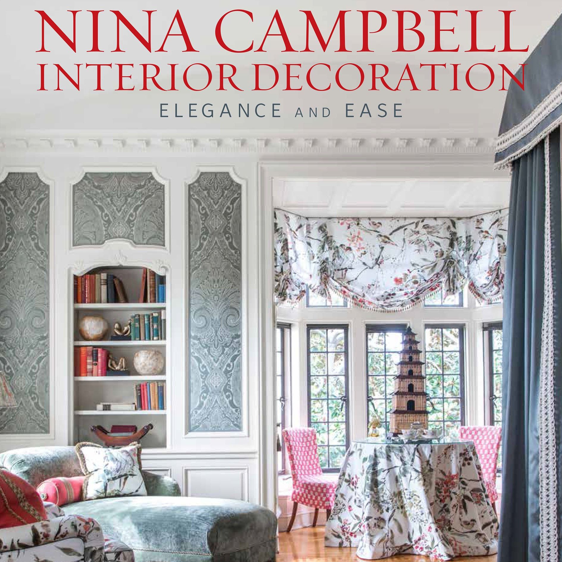 Nina Campbell, Nina Campbell Interior Decoration: Elegance and Ease