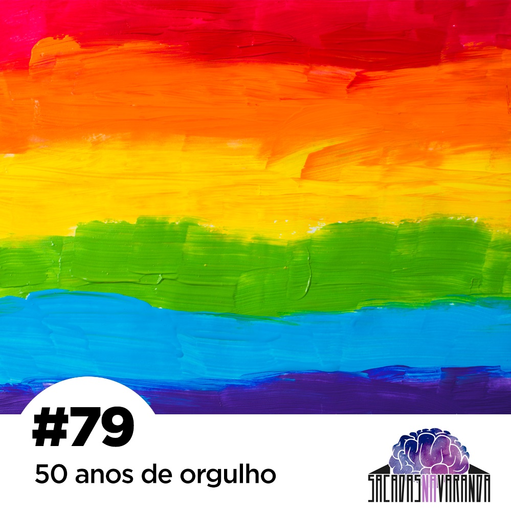 #79 50 anos de orgulho