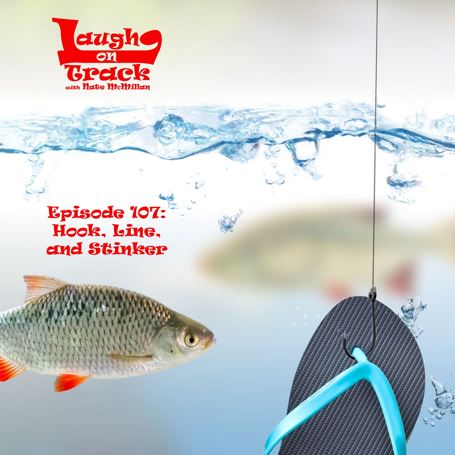 Episode 107: Hook, Line, and Stinker