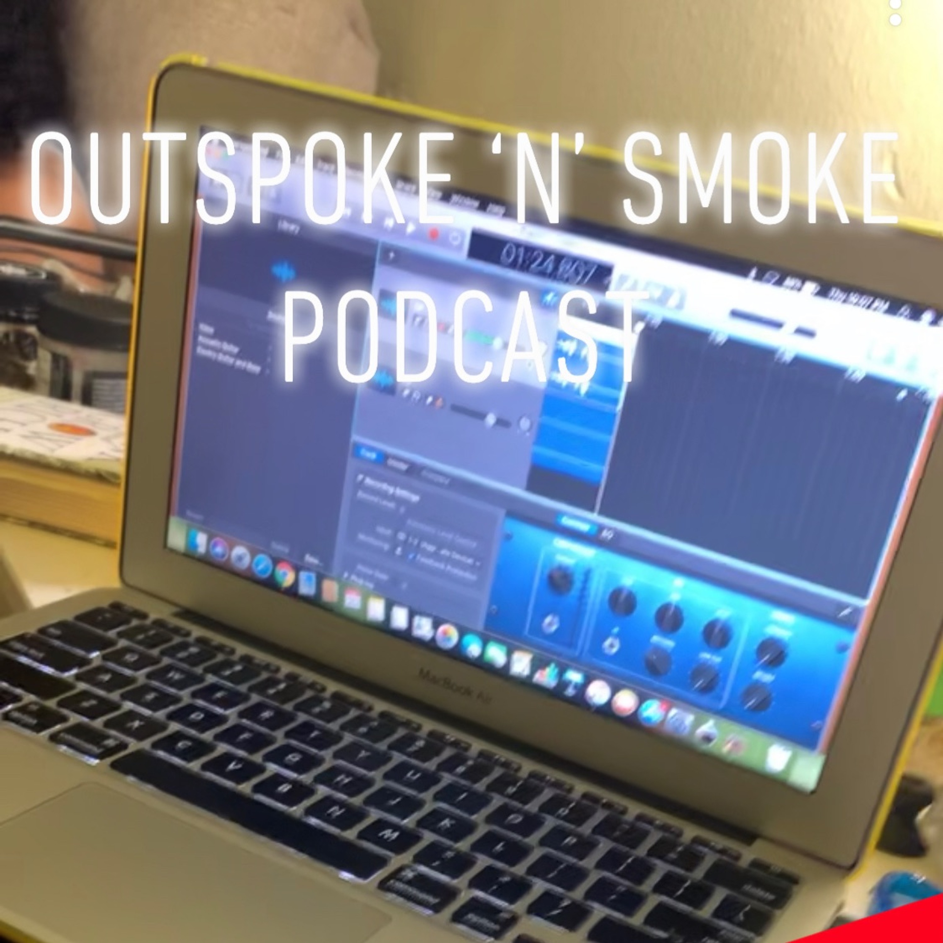OutSpoke \'N\' Smoke Podcast