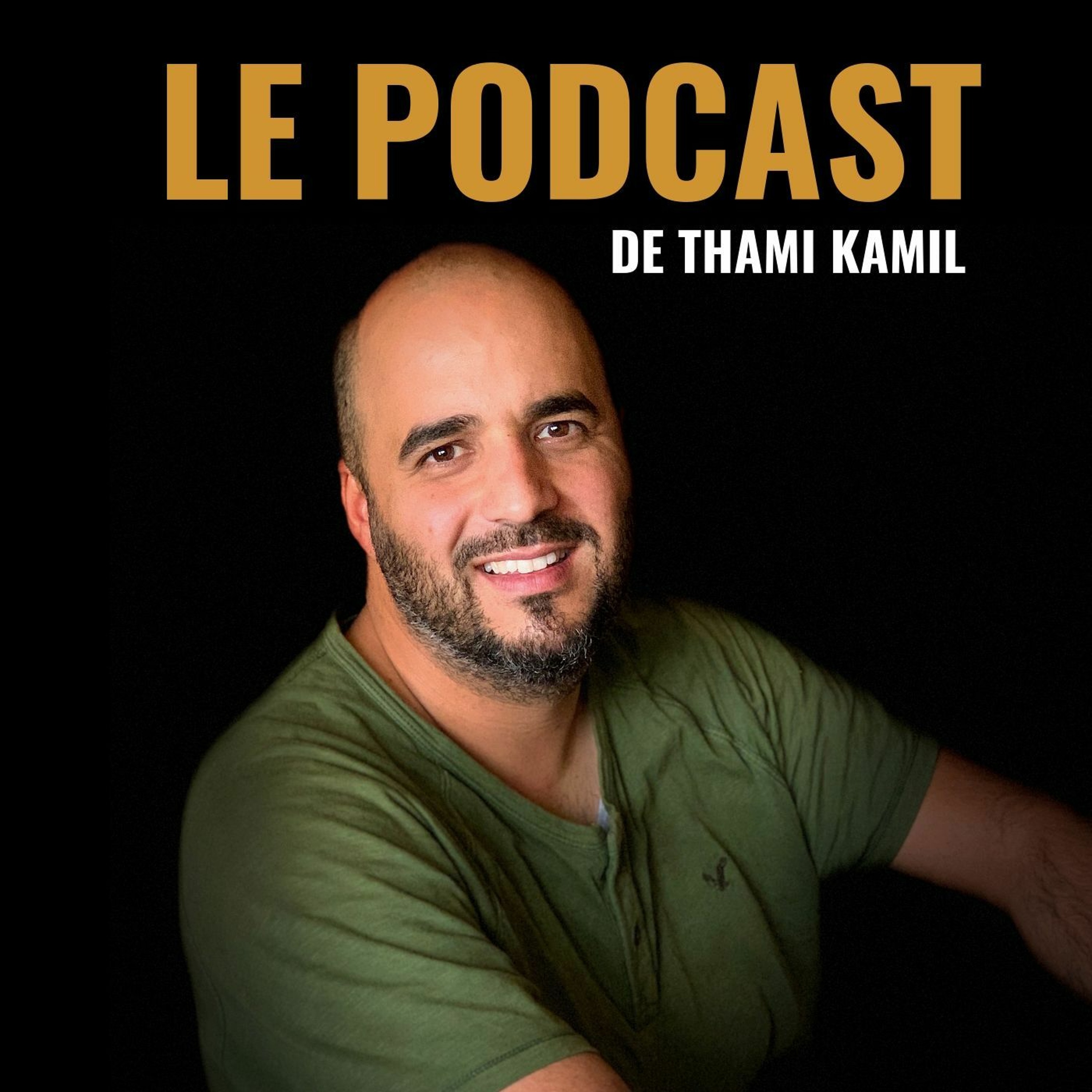 Le podcast de Thami Kamil