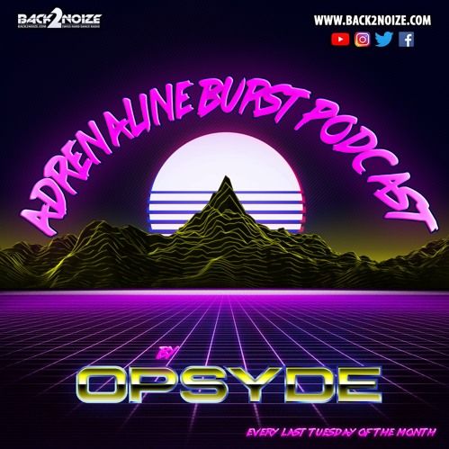Opsyde - Adrenaline Burst Episode 003 (25.06.2019)