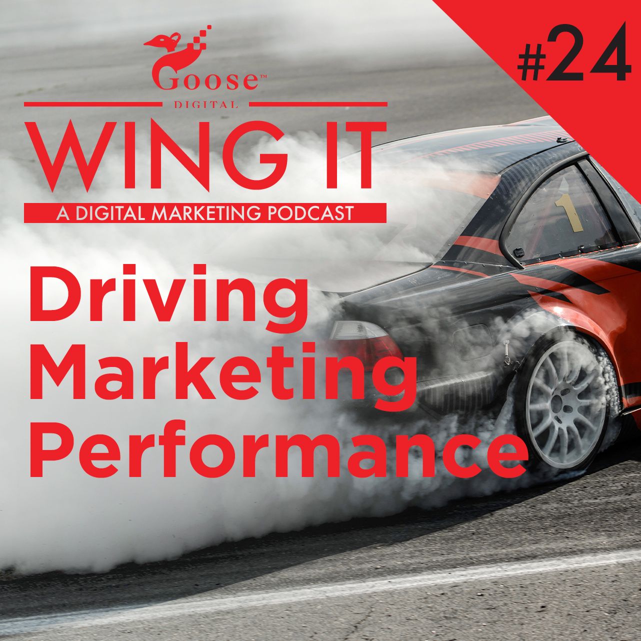 Driving Marketing Performance - Wing It Podcast Episode 24
