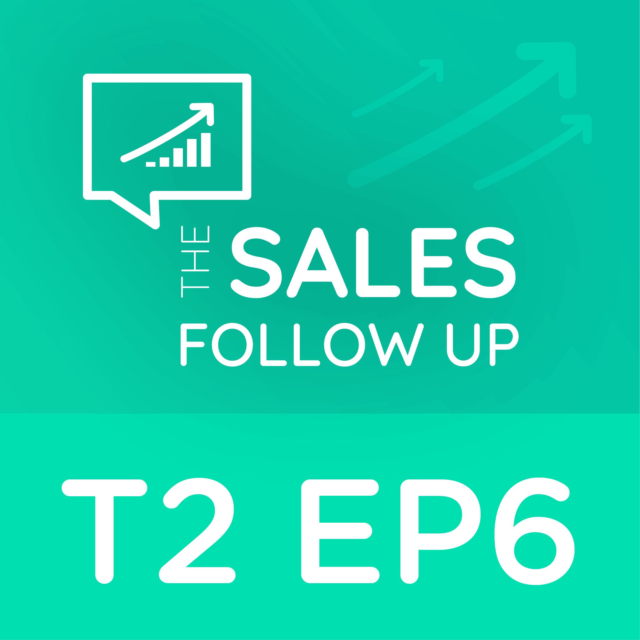 T2 EP6 The Sales Follow Up | Salespeople Assemble! - Letícia Rodrigues