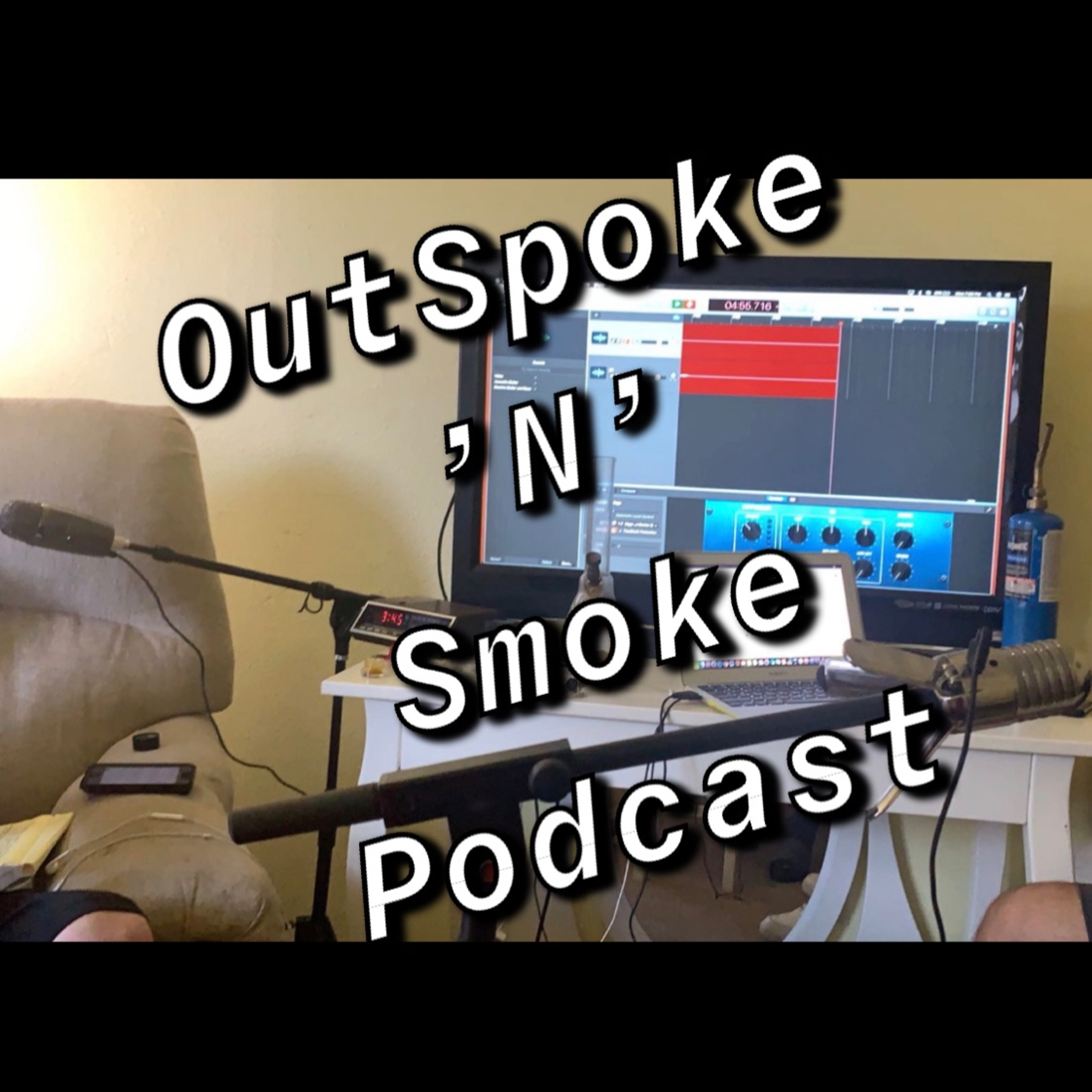OutSpoke \'N\' Smoke Podcast