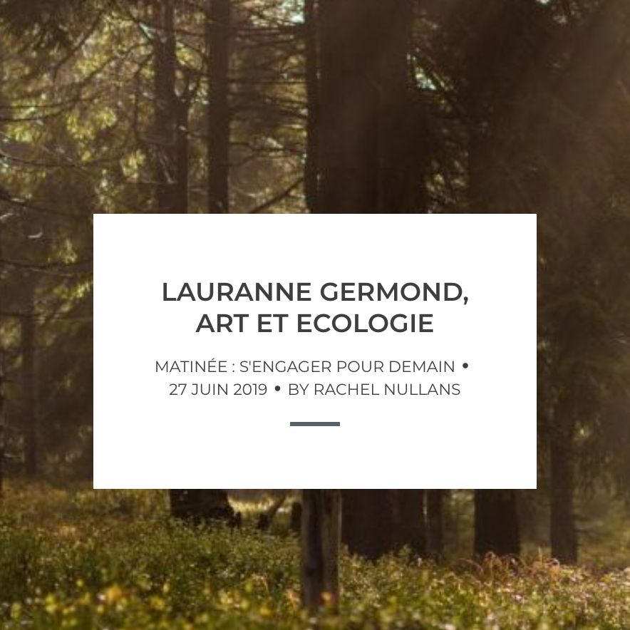 Lauranne Germond, art et écologie