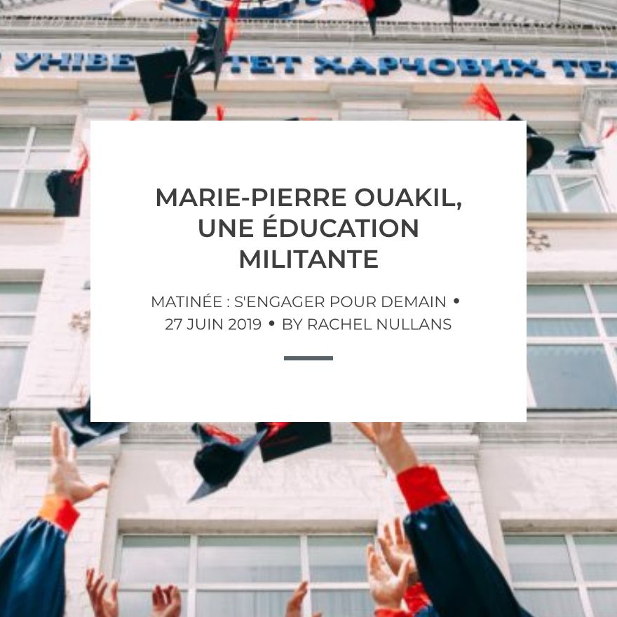 Marie-Pierre Ouakil, pour une éducation engagée