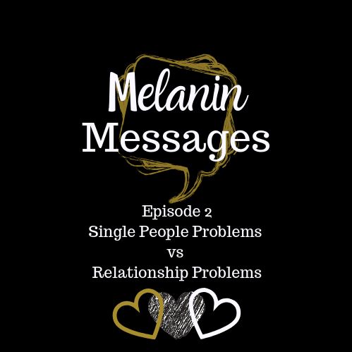 Single People Problems vs Relationship Problems