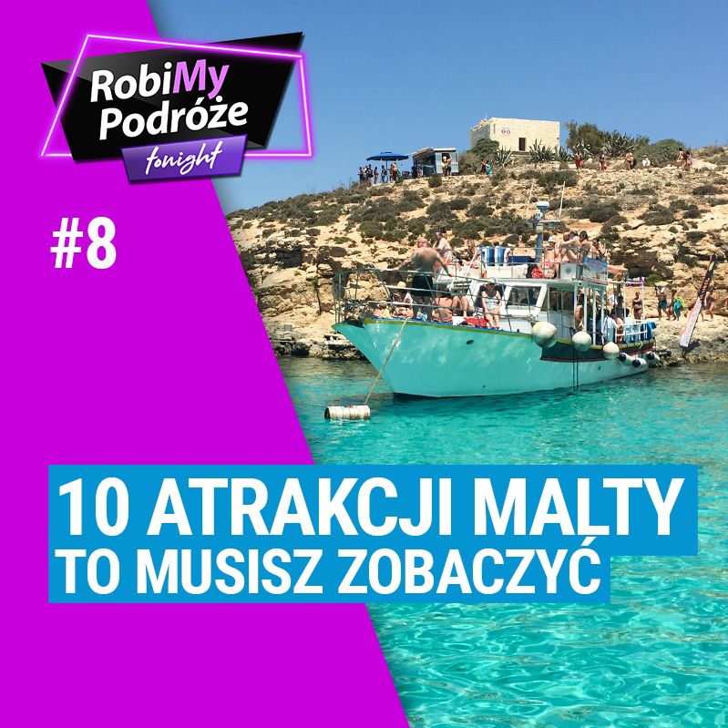 ATRAKCJE MALTY, to musisz zobaczyć - RobiMy Podróże Tonight Podcast #8