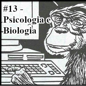 13 - Psicologia e Biologia (Part. Anna)