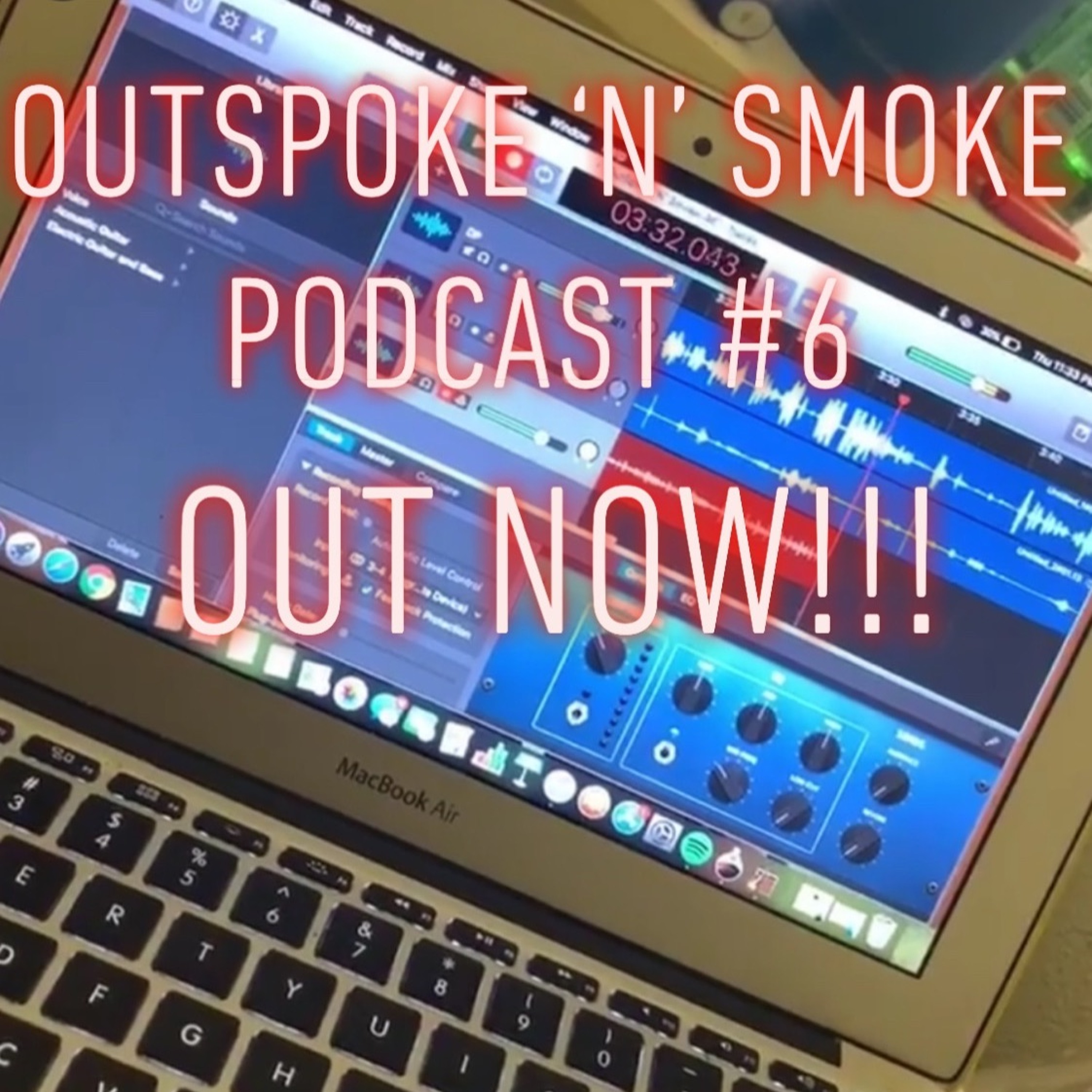 OutSpoke \'N\' Smoke Podcast