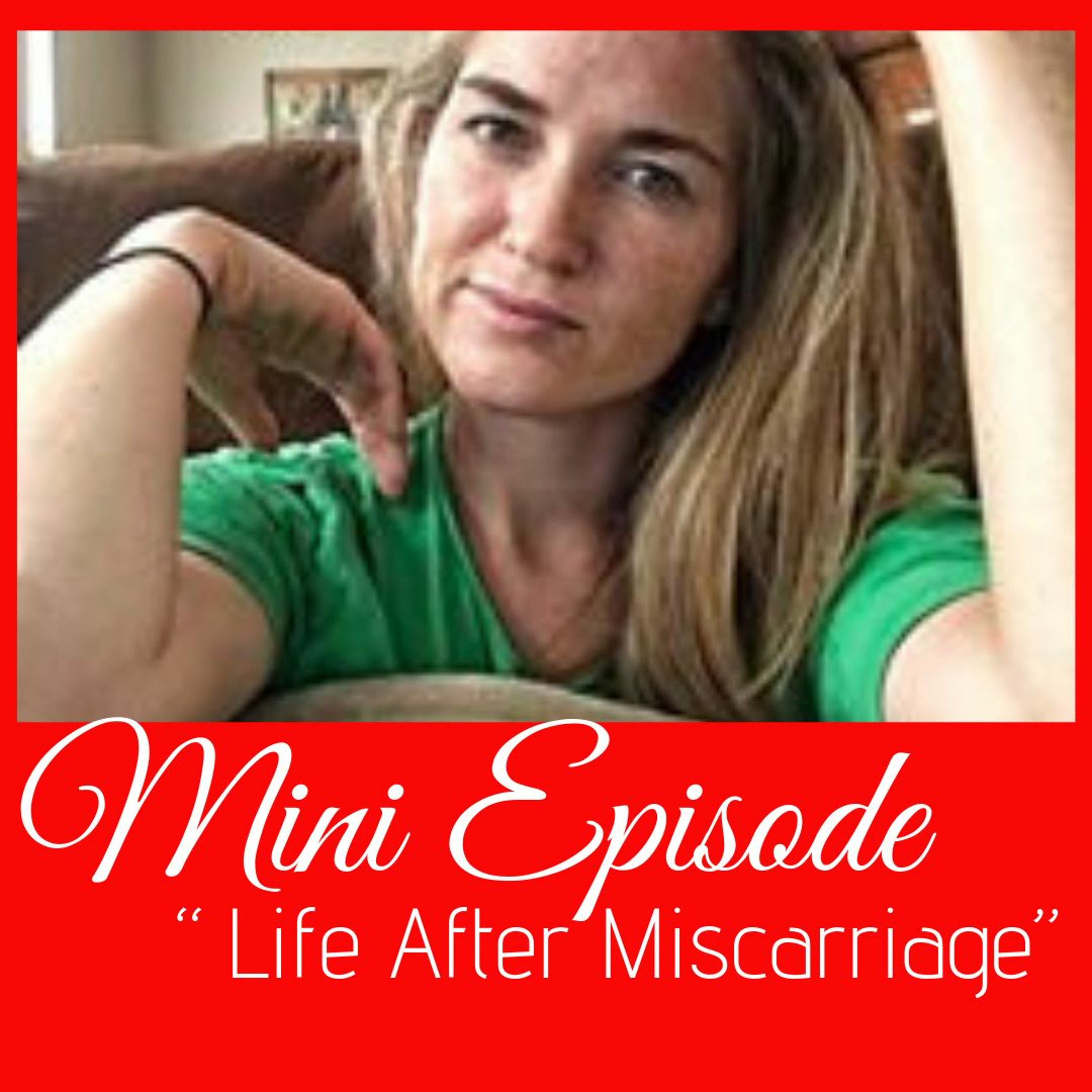 Life After Miscarriage