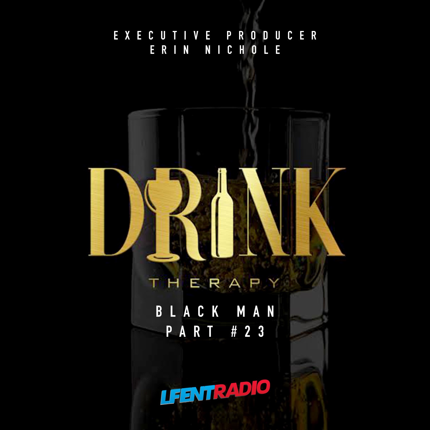 #DrinkTherapy Part #23 "Black Man"