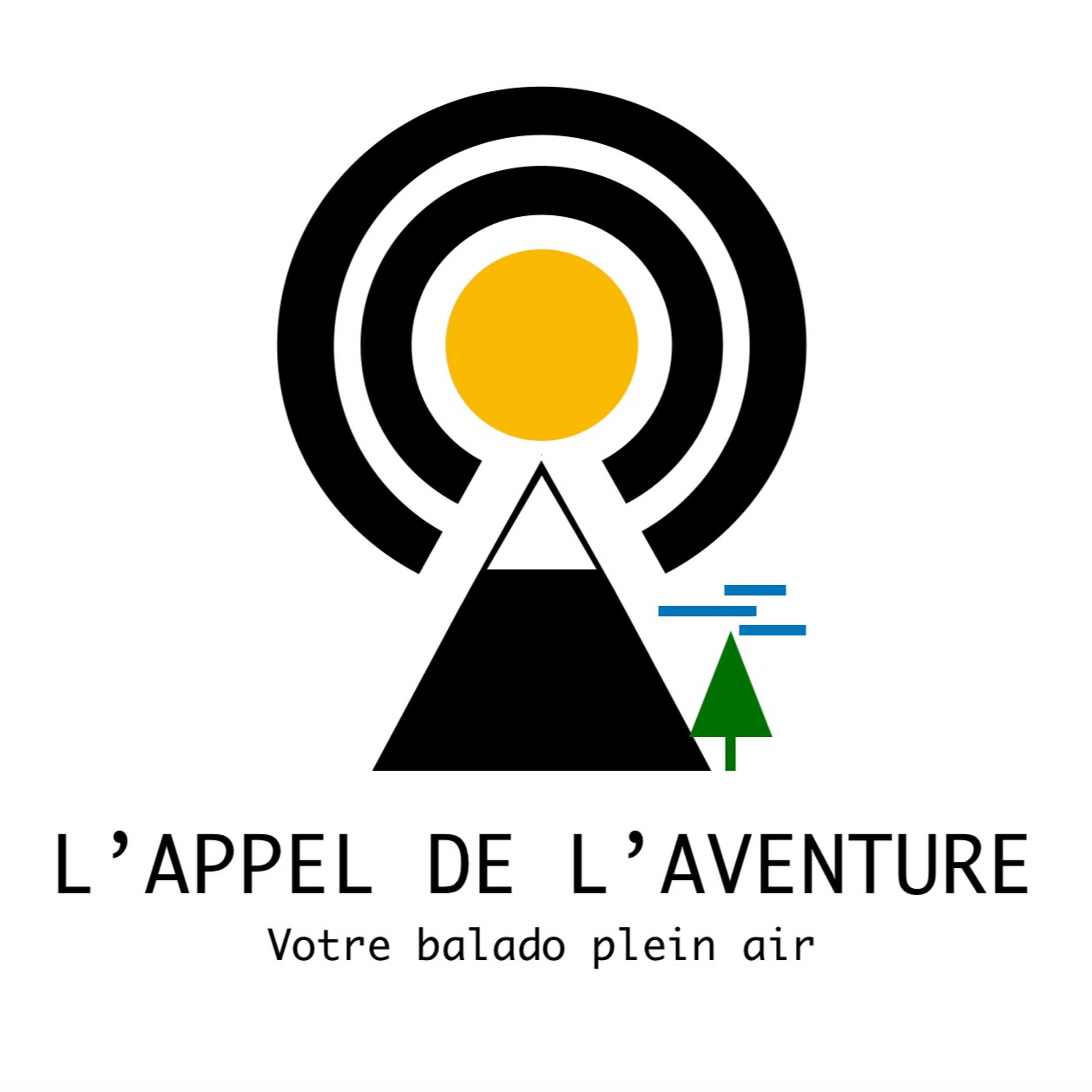L\'Appel de l\'aventure - Votre balado plein air