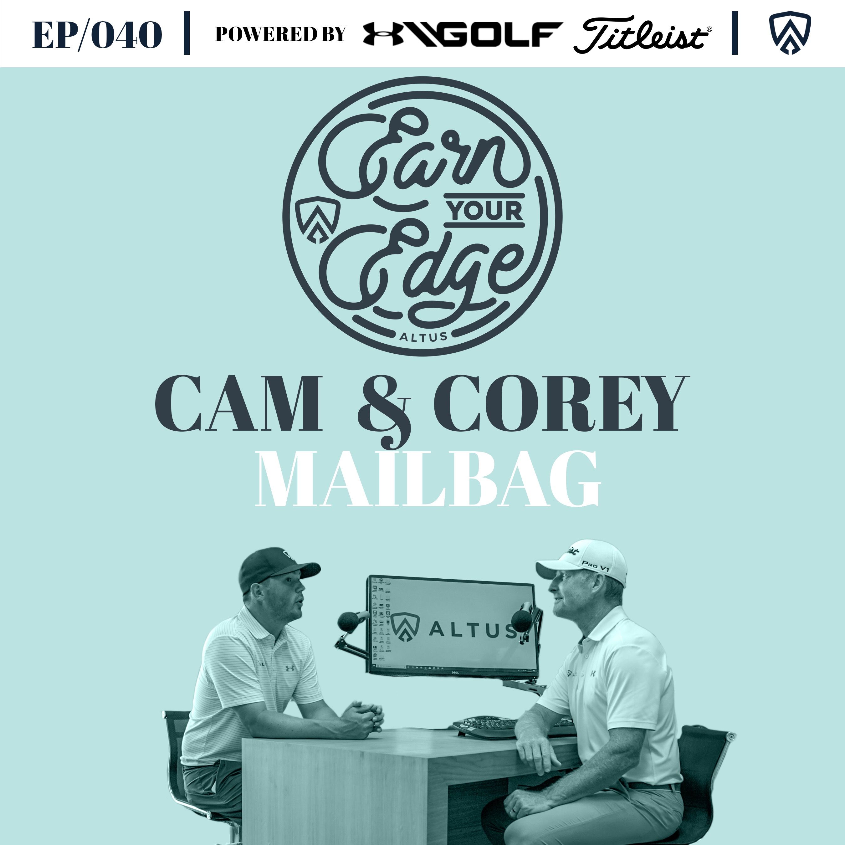 Mailbag with Cam & Corey | Ep/040