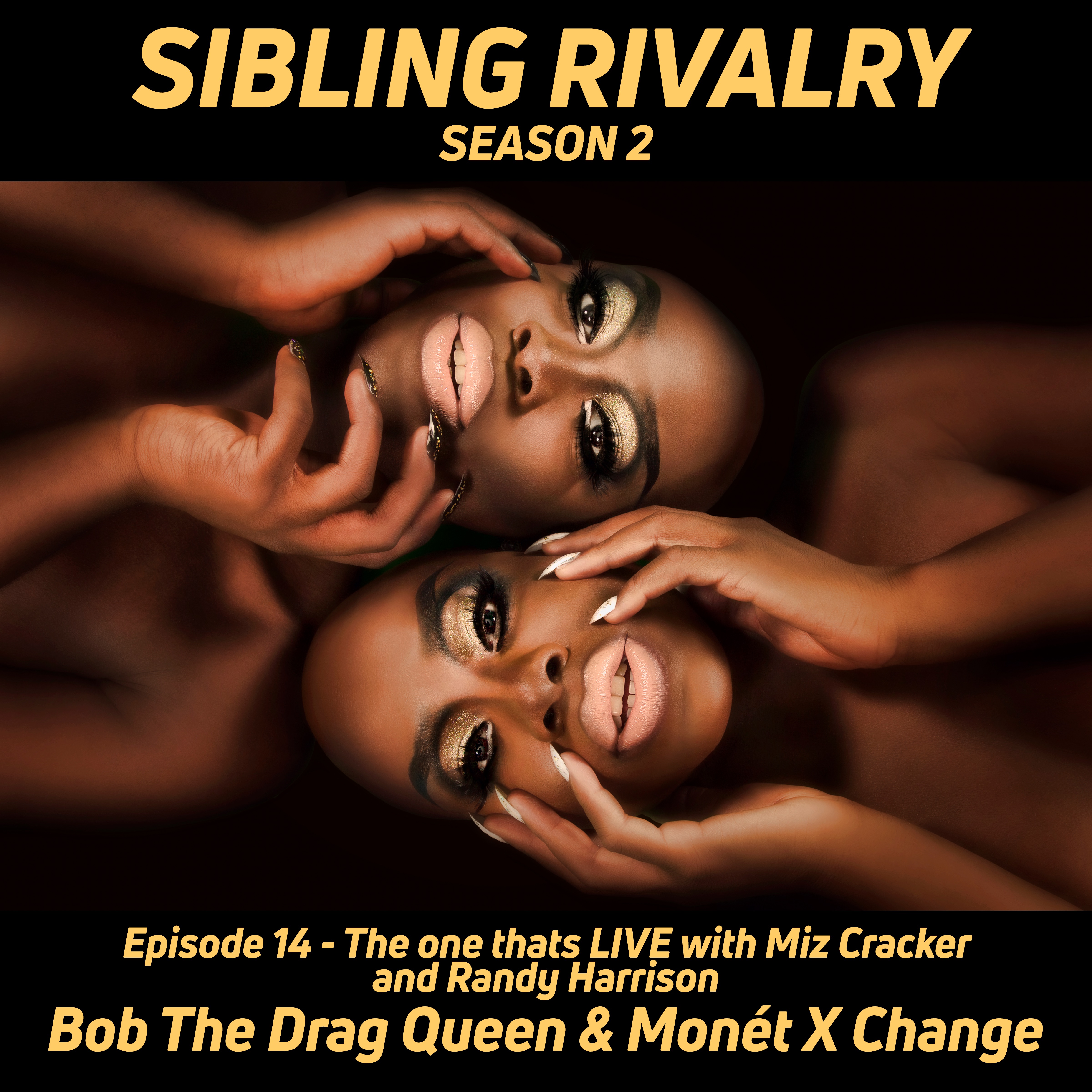 Sibling Rivalry S2 EP14: The one that’s LIVE with Miz Cracker and Randy Harrison