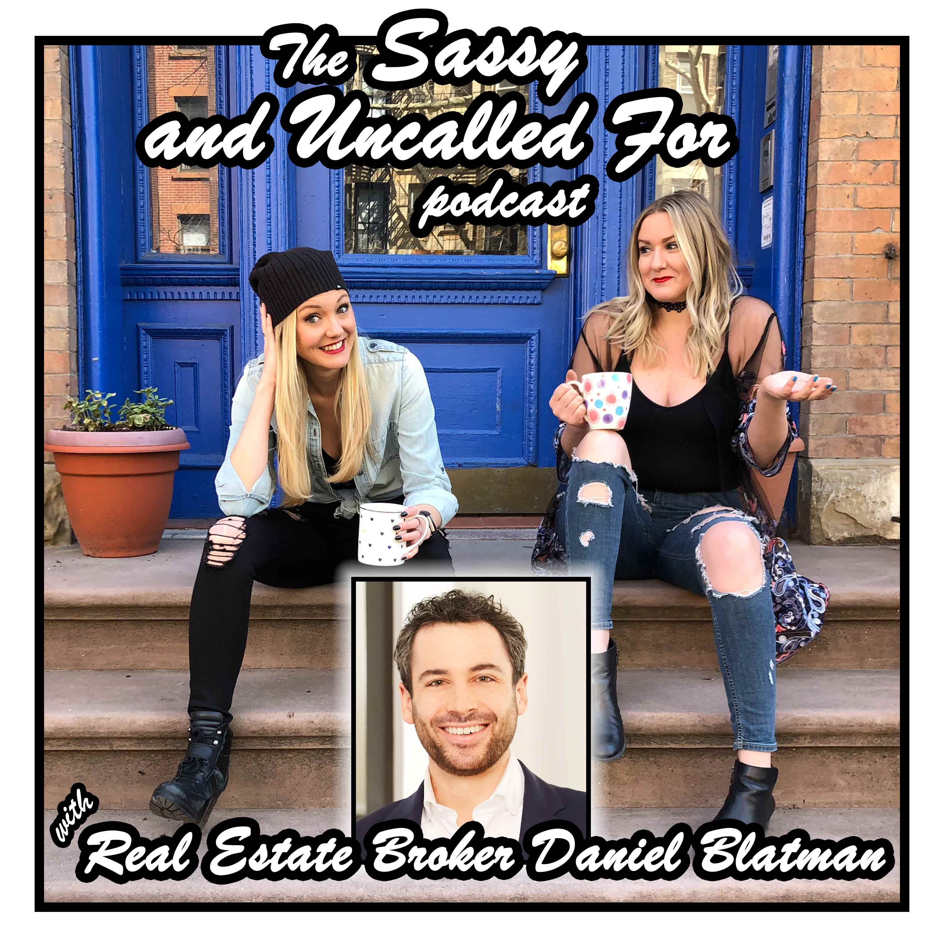 Scared $ Don't Make $: New York City Real Estate Broker Daniel Blatman
