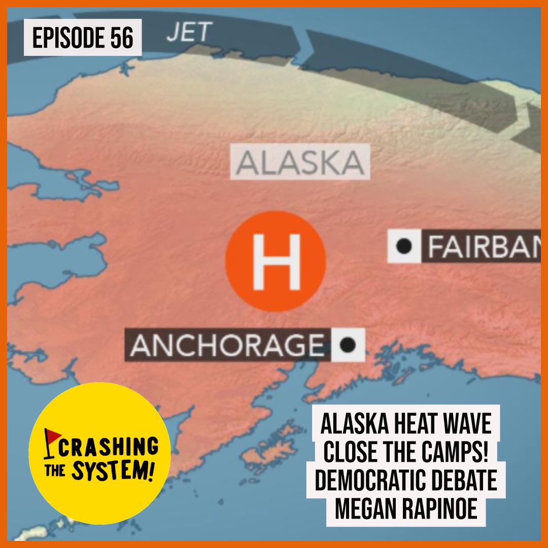 Alaska Heat Wave; Close the Camps; Democratic Debate; Megan Rapinoe